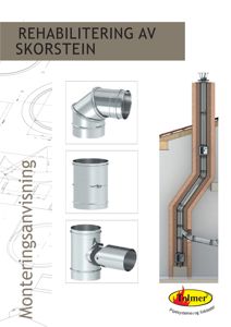 Bildet viser en monteringsanvisning for rehabilitering av en skorstein, inkludert bilder av rørkomponenter og et snitt som viser hvordan de monteres inn i en vegg.