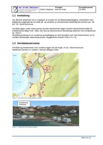Bildet viser en oversikt over kartleggingsområdet med en situasjonsplan og et utsnitt fra et kommunekart som viser eiendommen.