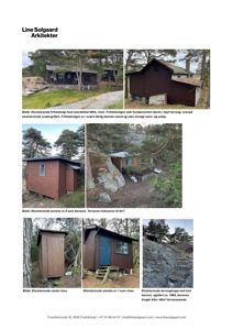 Fotografier av eksisterende fritidsbolig og annekser med beskrivende tekst.