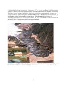 Fotografi av Rissaskredet fra 1978, illustrert av Kjell Kartrud. Bildet viser skredet, utgravning og oppfylling som forårsaket skredet.