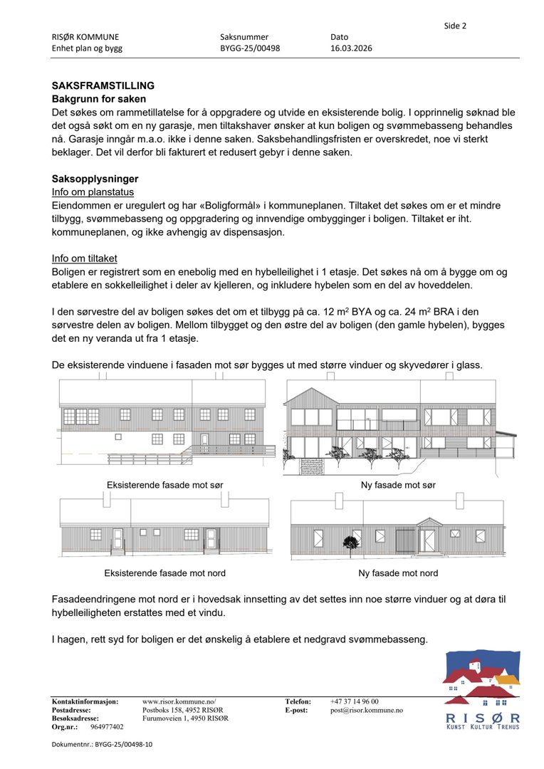 Dokumentet inneholder en saksframstilling med tekst og fire illustrasjoner av fasadeendringer for en bolig. Disse illustrasjonene er tegninger som viser eksisterende og ny fasade.