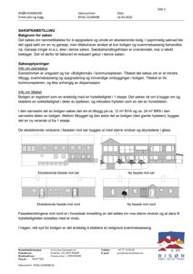Dokumentet inneholder en saksframstilling med tekst og fire illustrasjoner av fasadeendringer for en bolig. Disse illustrasjonene er tegninger som viser eksisterende og ny fasade.
