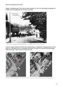 Bildet viser en samling historiske fotografier (fra 1910, 1952 og 1978) av en bygning i Ferjestedsveien 2, inkludert et bilde av fasaden og to flyfoto som viser plassering av bygningen over tid.