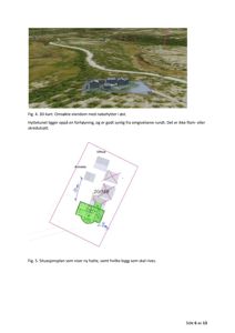 Bildet viser en situasjonsplan (Fig. 5) som illustrerer plassering av en ny hytte og hvilke bygg som skal rives, samt en 3D-kartvisualisering (Fig. 4) av eiendommen i terrenget.