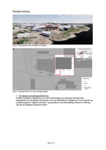 Bildet viser en situasjonsplan (Figur 6) som illustrerer den planlagte byggeplassen, bebyggelse og tomteforhold.
