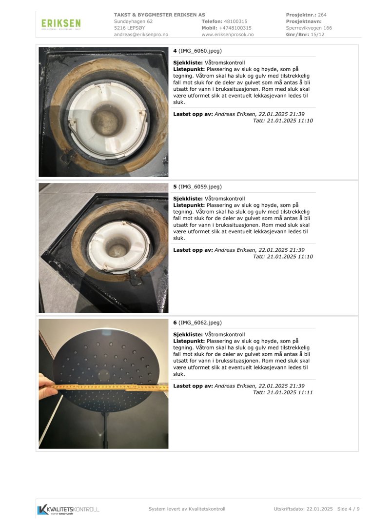 Fotografier fra en sjekkliste for våtromskontroll, som viser sluk og gulv med mål og notater om plassering og høyde.