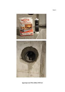 Fotografier av en byggeprosess som viser produkter (Mira 6920) og et utført arbeid (igjenstøpt tett).