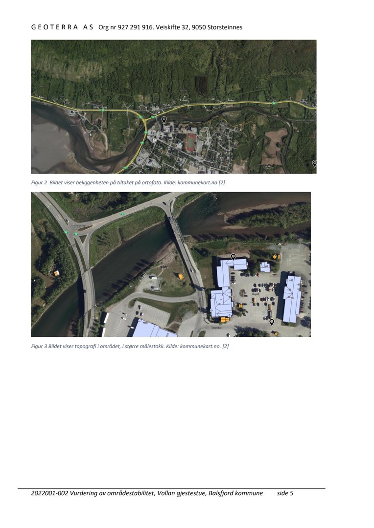 Bildet viser ortofoto og topografisk kartmateriale som viser beliggenheten til et tiltak (rødt område) i forhold til omgivelsene, inkludert veier, elv og nabolag.