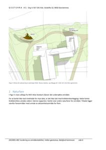 En situasjonsplan (skisse) som viser plassering av planlagt tiltak (naust, badstu, tilbygg) i forhold til terrenget og andre naturfareområder.