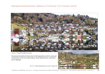 Fotografier av eksisterende bebyggelse i Norheim og Tolo som illustrasjon til fargebruk i en reguleringsplan.