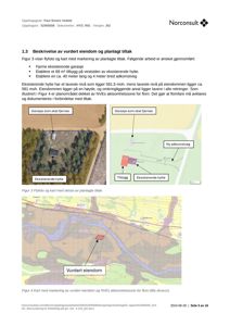 Dokumentet inneholder en oversikt over eiendommen, inkludert en flyfoto (Figur 3) og et kart med topografiske detaljer og NVES-aksomhetssoner (Figur 4).