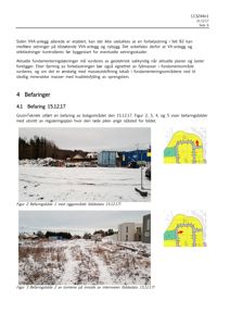 Fotografier av befaringen på byggefeltet, inkludert riggområdet og tomten.