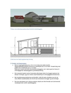 Et dokument fra en byggesak som viser en 3D-skisse av bygningens plassering i forhold til nabohus, samt en snittegning som viser høyde og plassering i terrenget. Dokumentet inneholder også tekst om fordeler ved dispensasjon.