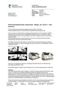 Bildet viser en dokumentasjonsside fra Vestland fylkeskommune som inneholder en kulturminnefaglig vurdering. Dokumentet inneholder fire små fotografier av et eksisterende hus (to fra siden, to fra front) og to 3D-modeller (renderinger) av det planlagte utseendet. Teksten beskriver bygningen, tildeling av dispensasjon og vurdering av tiltak.