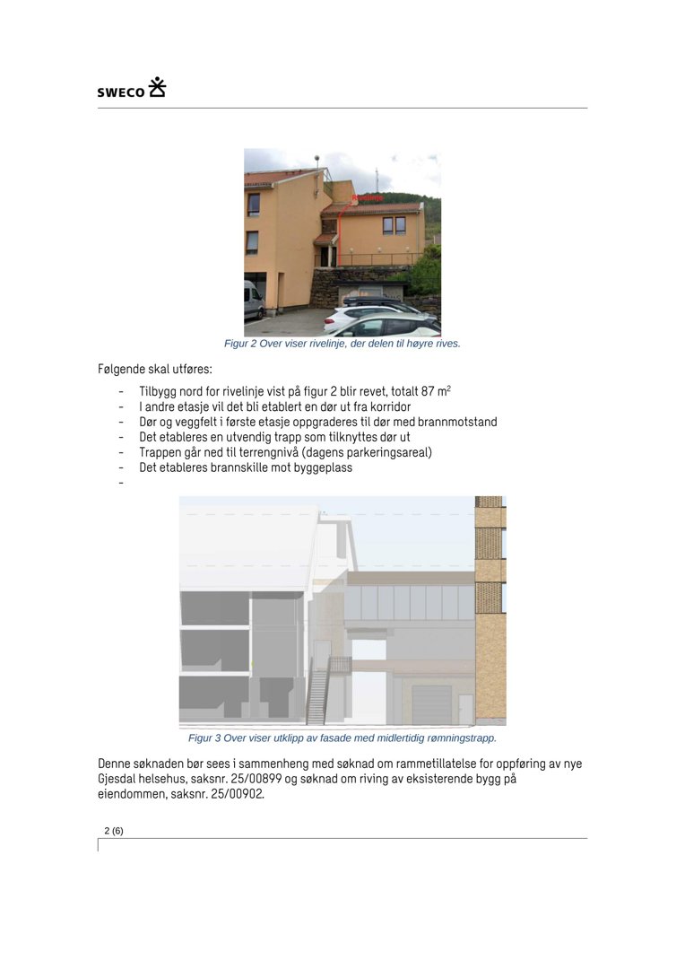Fotografi av eksisterende bygning (rivelinje) og en 3D-visualisering (utklipp av fasade med ramningstrapp).