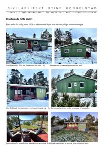 En samling av seks fotografier som viser en eksisterende grønn hytte fra ulike vinkler og årstider (vinter og sommer).