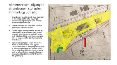 Situasjonsplan som viser eiendomsforhold, stengsler, inn- og utmark, samt tilgang til strandsone og sjø.