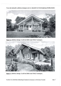 Fotografier av to ulike Laftehus-design (husmodeller) sett fra utsiden.