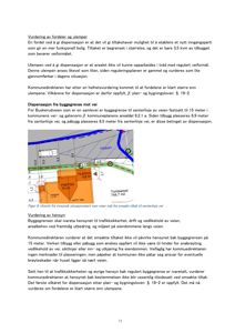 Bildet viser en situasjonsplan (Figur 2) som illustrerer et tiltak for dispensasjon fra byggegrense langs en vei. Planen viser eksisterende og nytt bygg, samt reguleringslinjer.