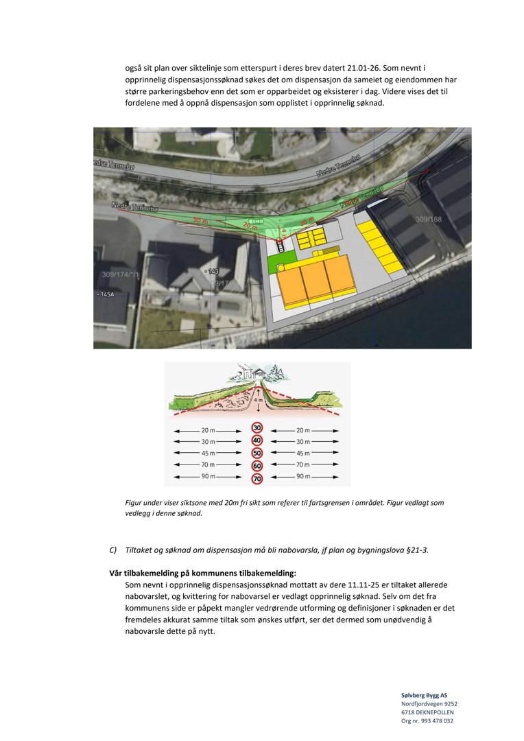 Bildet viser en flyfoto/satellittbilde av et tomt med en bygning (gult) og en planlagt utvidelse (grønt), samt en teknisk tegning under som viser siktsoner.
