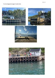 Fotografier av to stk. nærliggende brygger til søkte tiltak, inkludert bilder av selve bryggene, en liten hytte og omgivelsene.