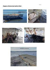 Fotografier som dokumenterer dagens tilstand på et søkt tiltak, inkludert bilder av en molo med skader og undergraving.